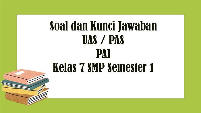 Soal-UAS-PAI-Kelas-7-SMP-Semester-1.jpg