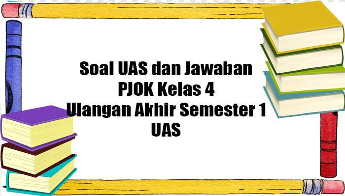 Soal-UAS-dan-jawaban-PJOK-Kelas-4.jpg