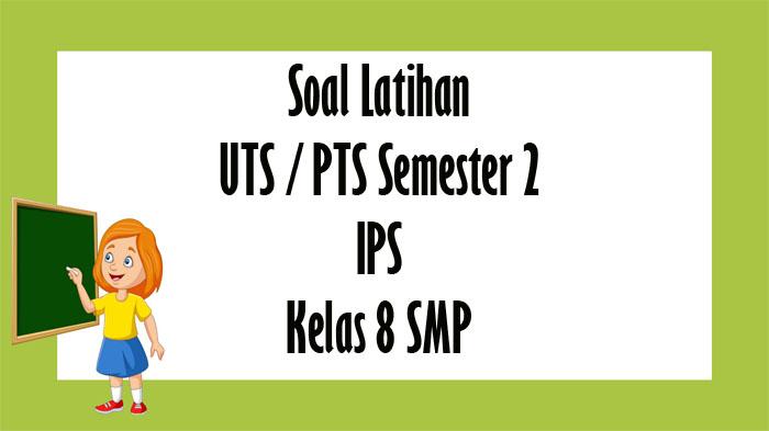 Soal-Uts-PTS-IPS-Kelas-8-SMP-2023.jpg