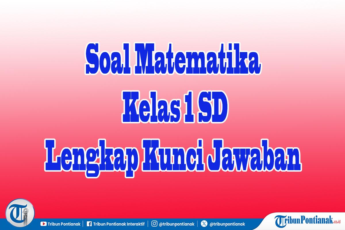 Soal-assesment-Matematika-Kelas-1-sfvgbhnmk.jpg