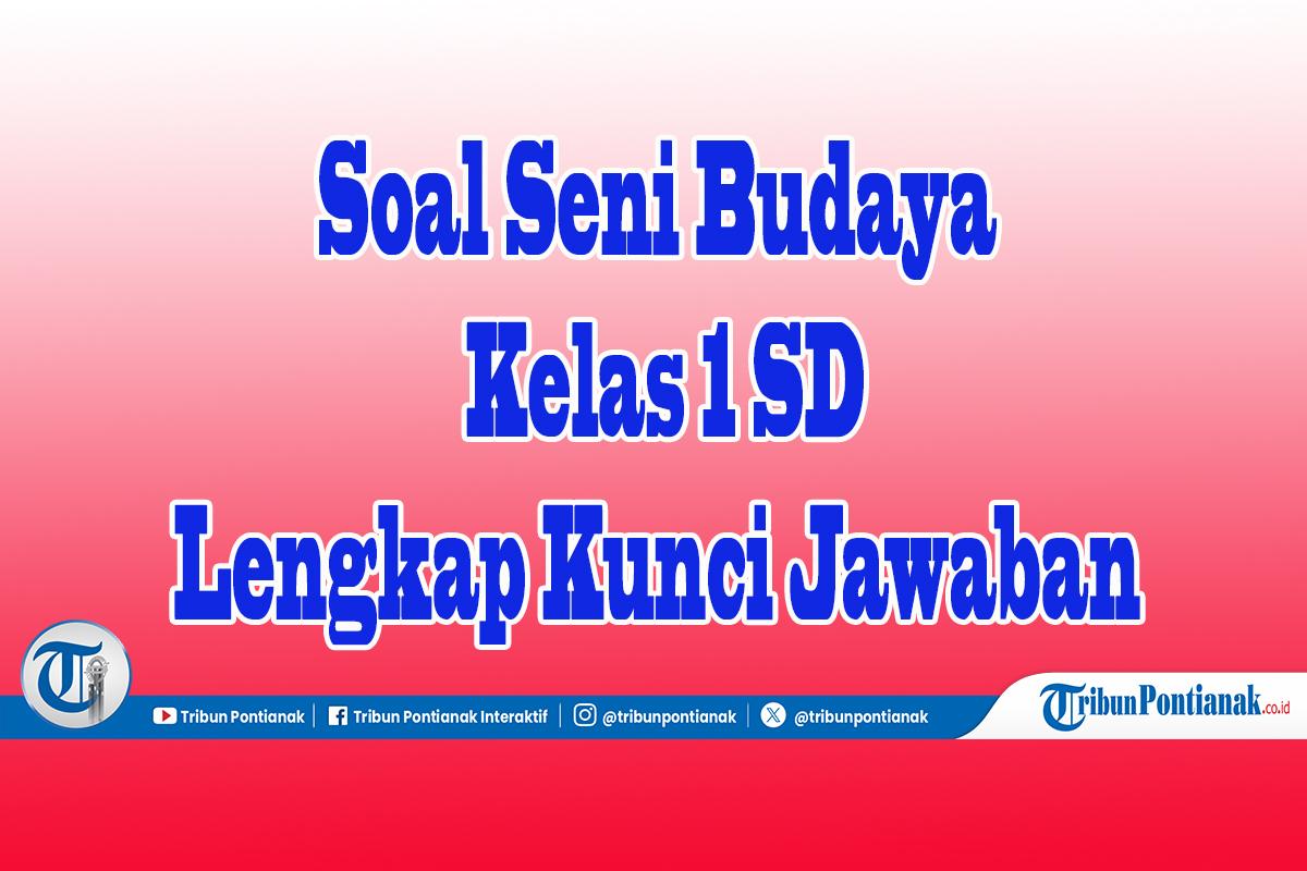 Soal-assesment-Seni-Budaya-Kelas-1-gtbhynjkm.jpg