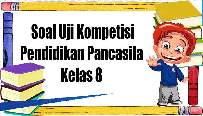 Soal-dan-jawaban-uji-kompetensi-pendidikan-pancasila.jpg
