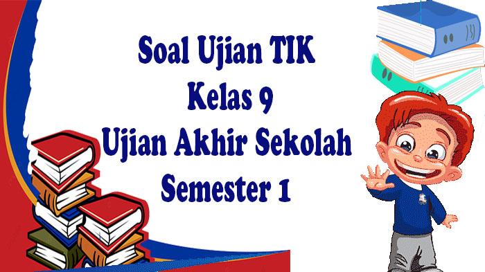 Soal-dan-kunci-jawaban-TIK-Kelas-9-semester-1.jpg