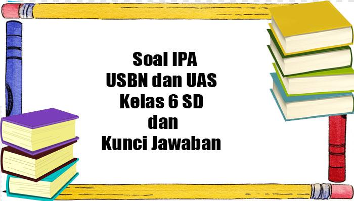 Soal-latihan-IPA-pelaksanaan-ujian-sekolah-IPA-dan-kunci-jawaban.jpg