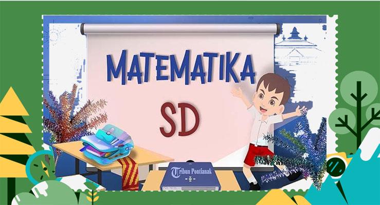 Soal Matematika Kelas 3 Semester 2 Ujian Sekolah UTS - PTS dan Kunci Jawaban Tahun Ini