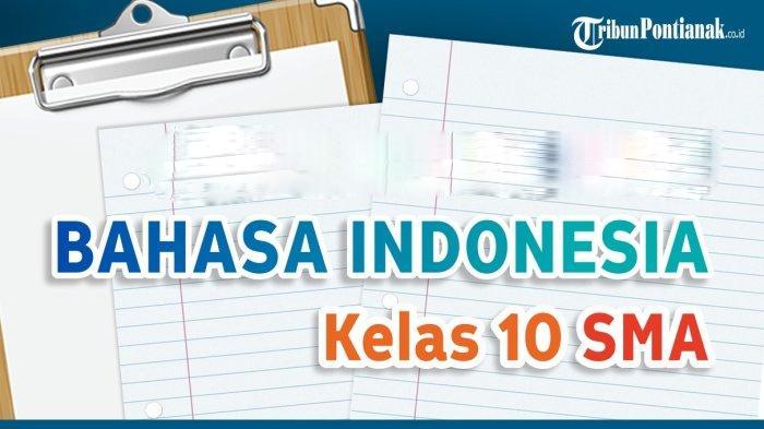 Modul Ajar Bahasa Indonesia Kelas 10 SMA/SMK Kurikulum Merdeka Semester 1 dan 2 Lengkap Link