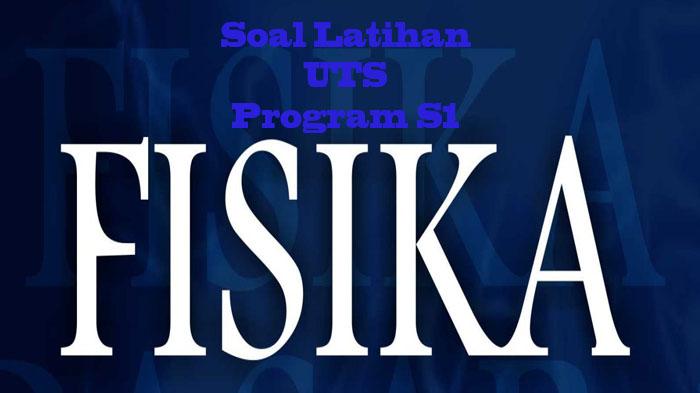 Soal-latihan-pada-pelajarna-Fisika-Dasar-program-S1.jpg
