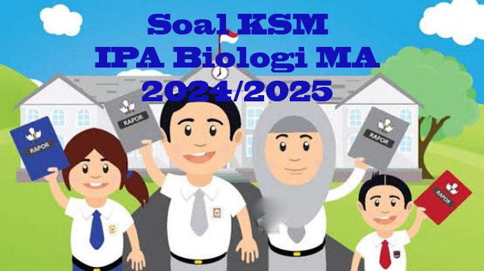Soal-materi-KSM-Untuk-pelajaran-Biologi-IPA-sekolah-Madrasah-Aliyah-lengkap-kunci-jawaban.jpg