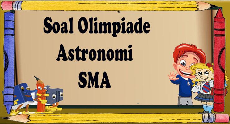 Soal dan Jawaban Olimpiade Astronomi Latihan OSN
