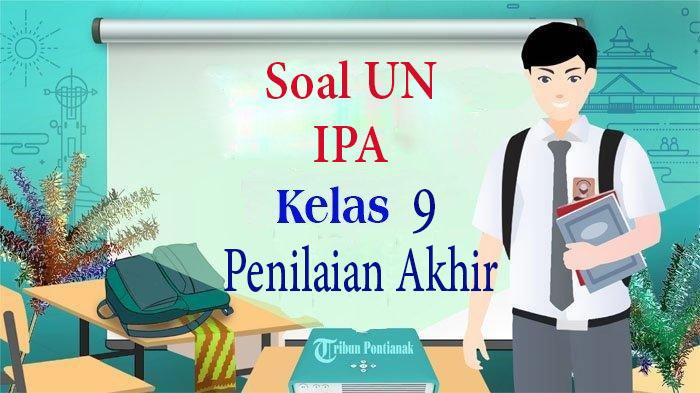 Soal-penilaian-akhir-semester-pada-pelajaran-IPA-Kelas-9.jpg