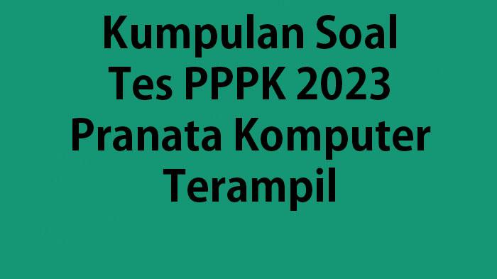 Soal-soal-Tes-PPPK-Jurusan-Pranata-Komputer-Terbaru-13556.jpg