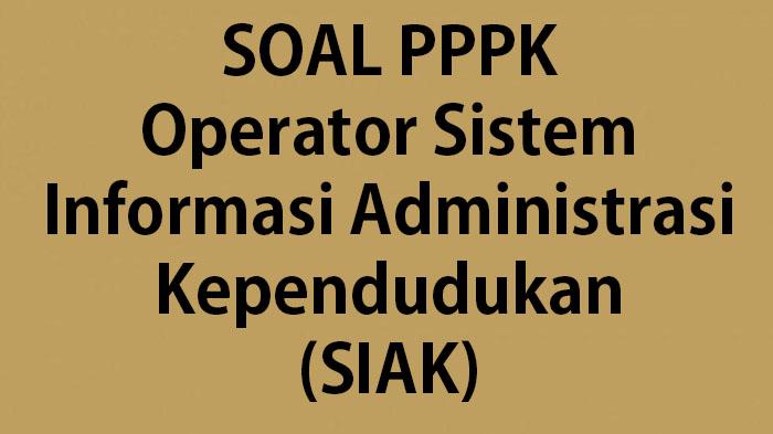Soal-soal-Tes-Seleksi-PPPK-Operator-Sistem-Informasi-Administrasi-Kependudukan.jpg