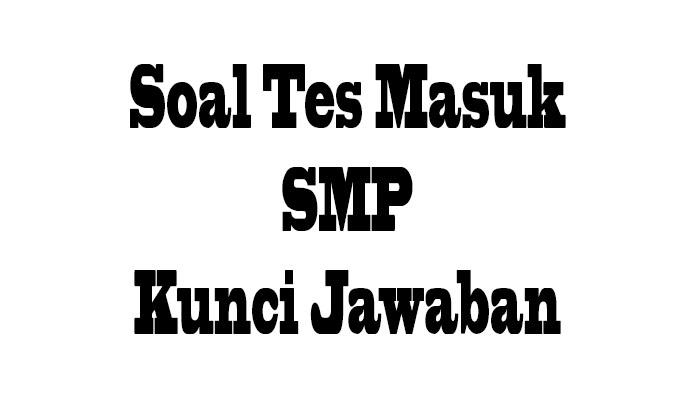 Soal-tes-masuk-SMP-di-sejumlah-sekolah-yang-masih-menerapkan-tes.jpg