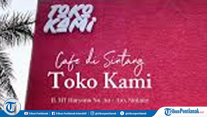 Tempat Nongkrong Hits di Sintang, Ini 6 Warkop dan Coffee Shop Paling Estetik