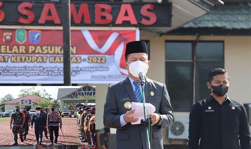 Bupati Sambas Satono Pimpin Apel Gelar Pasukan Operasi Ketupat Kapuas 2022