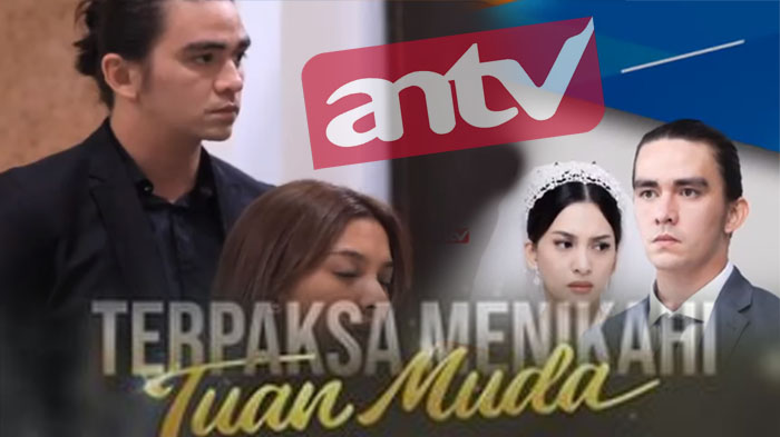 cara-nonton-live-streaming-antv-hari-ini-cek-juga-jam-tayang-terpaksa-menikahi-tuan-muda-update.jpg