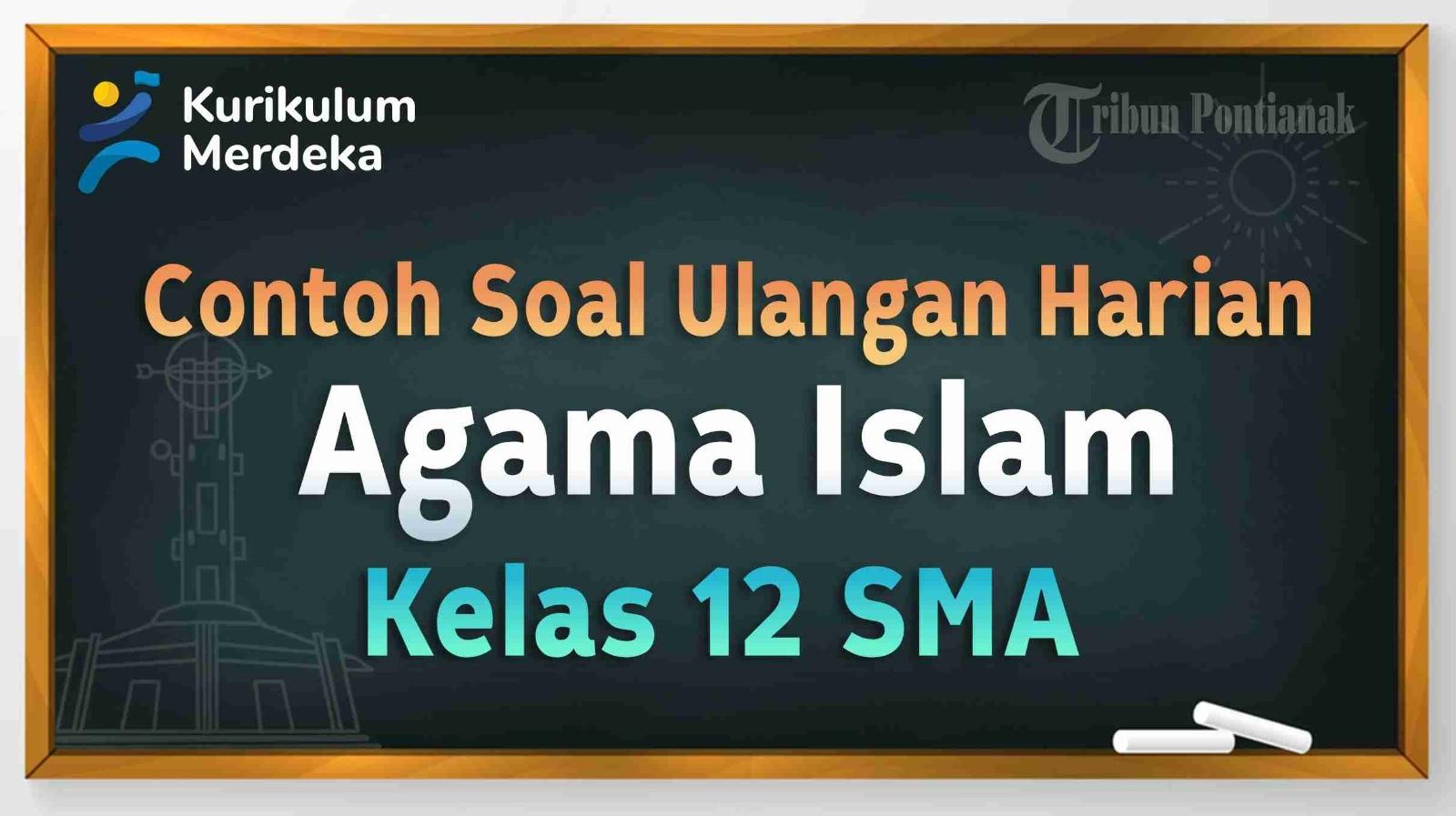 contoh-soal-Agama-Islam-Kelas-12-SMA-dan-kunci-jawaban.jpg