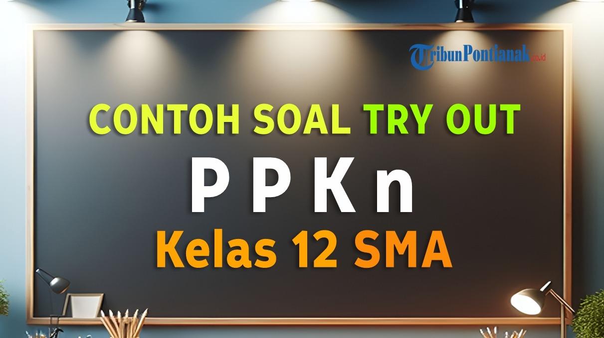 7 BAB Modul Ajar PPKn Kelas 12 SMA Kurikulum Merdeka Semester 1 dan 2 , Lengkap Link Download