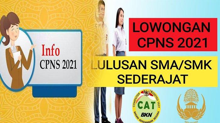 INILAH Instansi CPNS 2021 untuk Lulusan SMA / SMK, www.sscasn.bkn.go.id 2021 Daftar Sekarang!