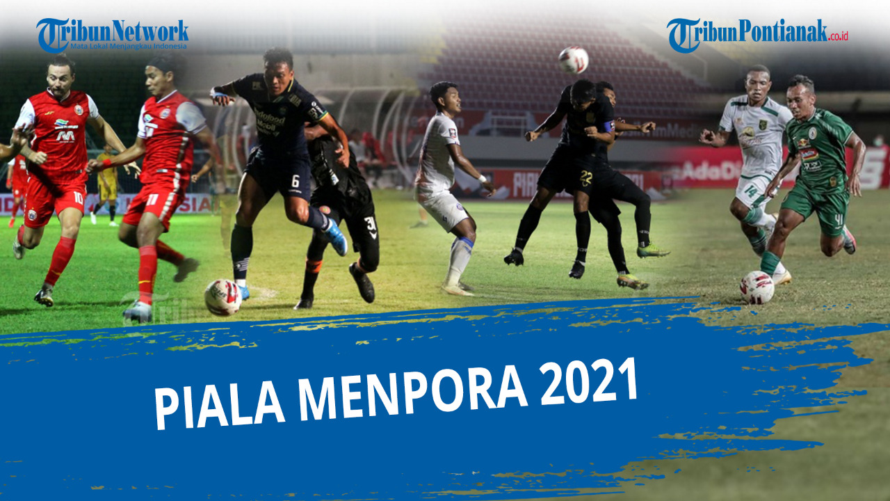 JADWAL Semifinal Piala Menpora 2021 Hari Ini Ada Tidak? Jam Tayang Persib vs PSS dan Persija vs PSM