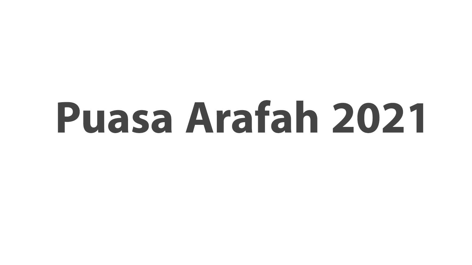 jadwal-puasa-arafah-2021-niat-dan-keutamaannya-amalan-sunnah-sebelum-idul-adha-10-dzulhijjah-1442.jpg