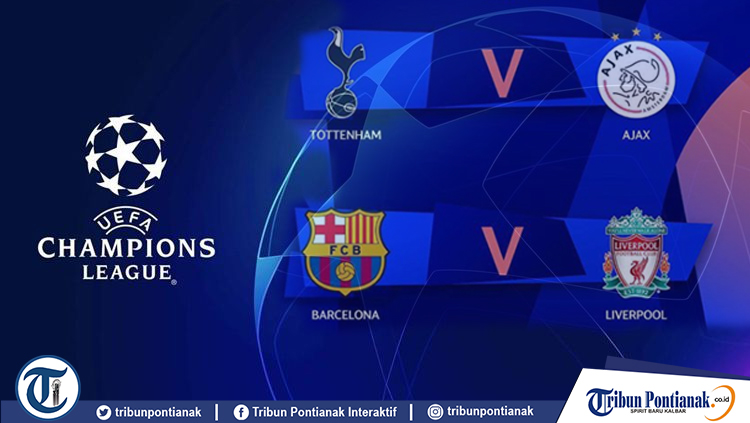 jadwal-semifinal-liga-champions-2019-barcelona-vs-liverpool-tottenham-vs-ajax.jpg