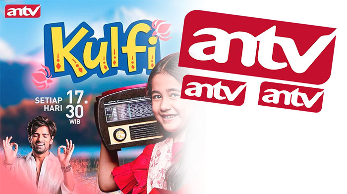 JAM Tayang Kulfi Hari Ini Kulfi ANTV, Kulfi Tayang Jam Berapa ? Tonton Acara ANTV Sekarang Live