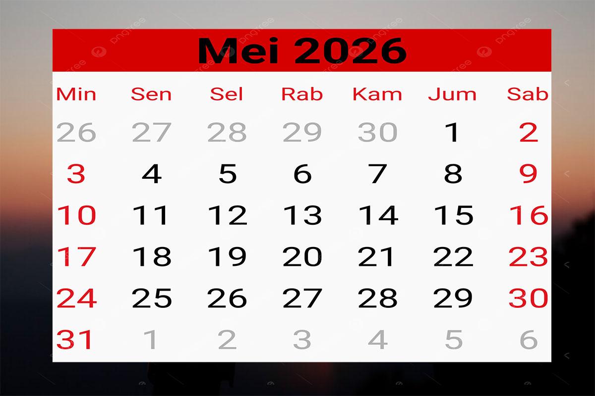 Jadwal Libur Mei 2026 Resmi, Ada Cuti Bersama dan Long Weekend