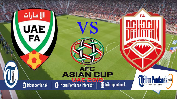 Link LIVE STREAMING Piala Asia 2019, UEA Vs Bahrain (LIVE) Mulai Jam 23.00 WIB