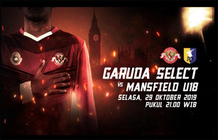 LIVE Streaming Garuda Select Vs Mansfield U18 Jam 21.00 WIB, Tonton di Live Streaming Mola TV Ini