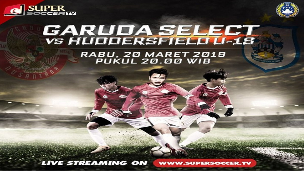 Live Streaming SupersoccerTV Garuda Select Vs Huddersfield U-18, Hari Ini Rabu (20/3) Jam 20.00 WIB