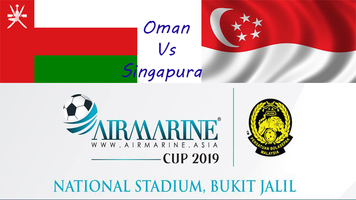 SCORE Oman Vs Singapura (LIVE), Link Live Streaming The Airmarine Cup 2019 (1-0 HT)
