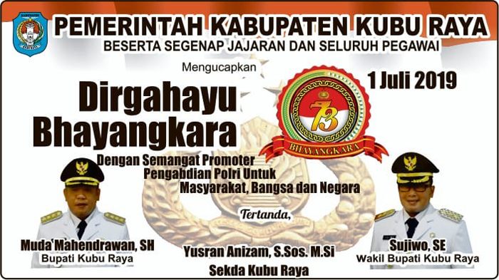 Pemkab Kubu Raya Mengucapkan Dirgahayu Bhayangkara ke-73