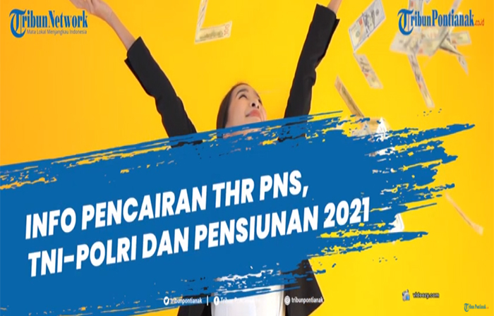 THR TNI 2021 Kapan Cair? Komponen THR PNS 2021, THR PNS Gaji Pokok dan Tunjangan