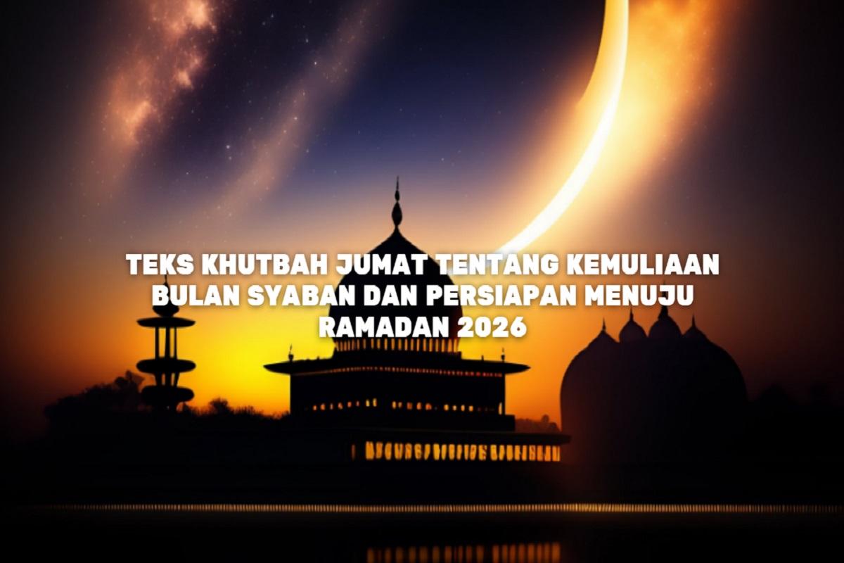 pertama-bulan-Syaban-2026-Berikut-Teks.jpg