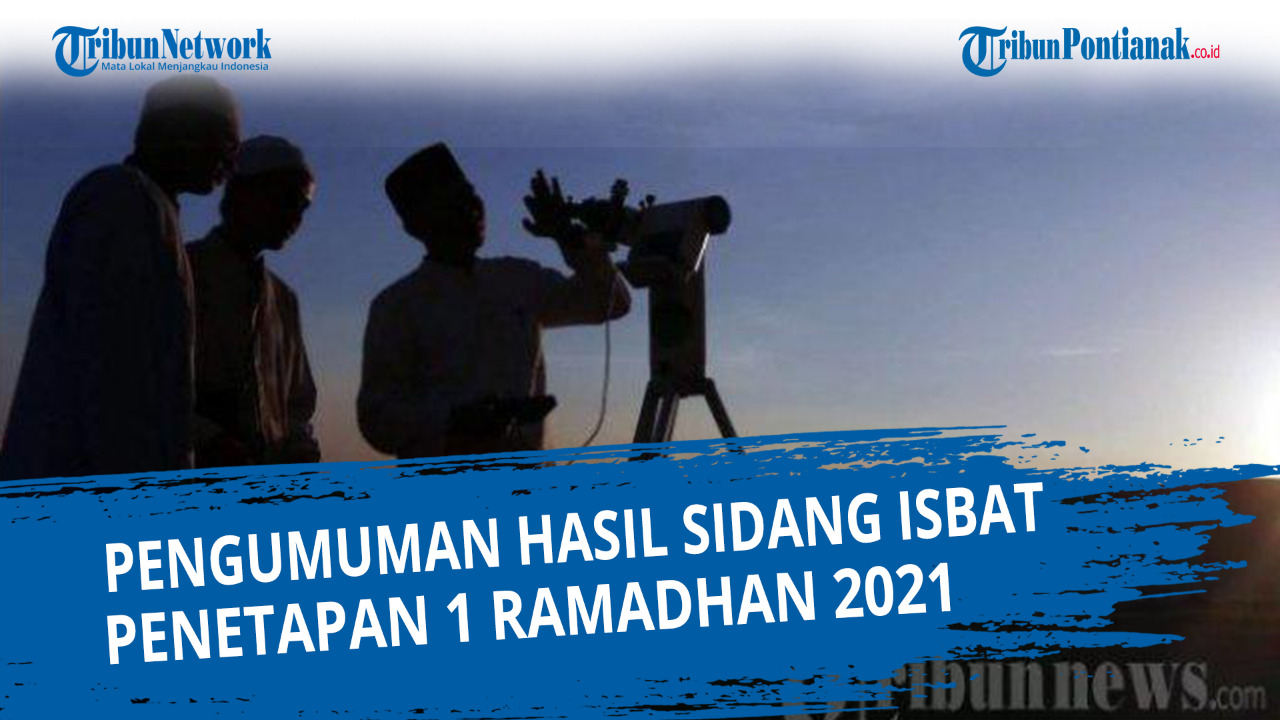 resmi-menteri-agama-umumkan-hasil-sidang-isbat-1-ramadhan-2021-hari-ini-live-medsos-kemenag.jpg