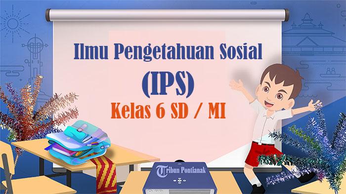 soal-IPS-kelas-6-SD-Semester-2-Kurikulum-Merdeka.jpg