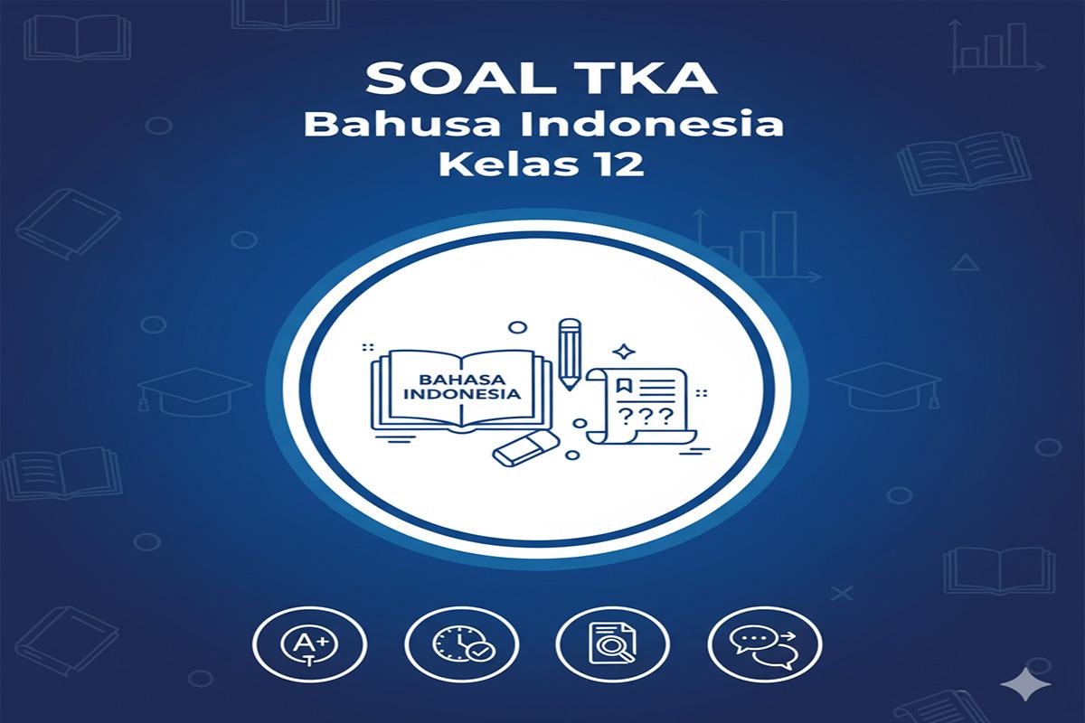 soal-TKA-Bahasa-Indonesia-Kelas-12.jpg