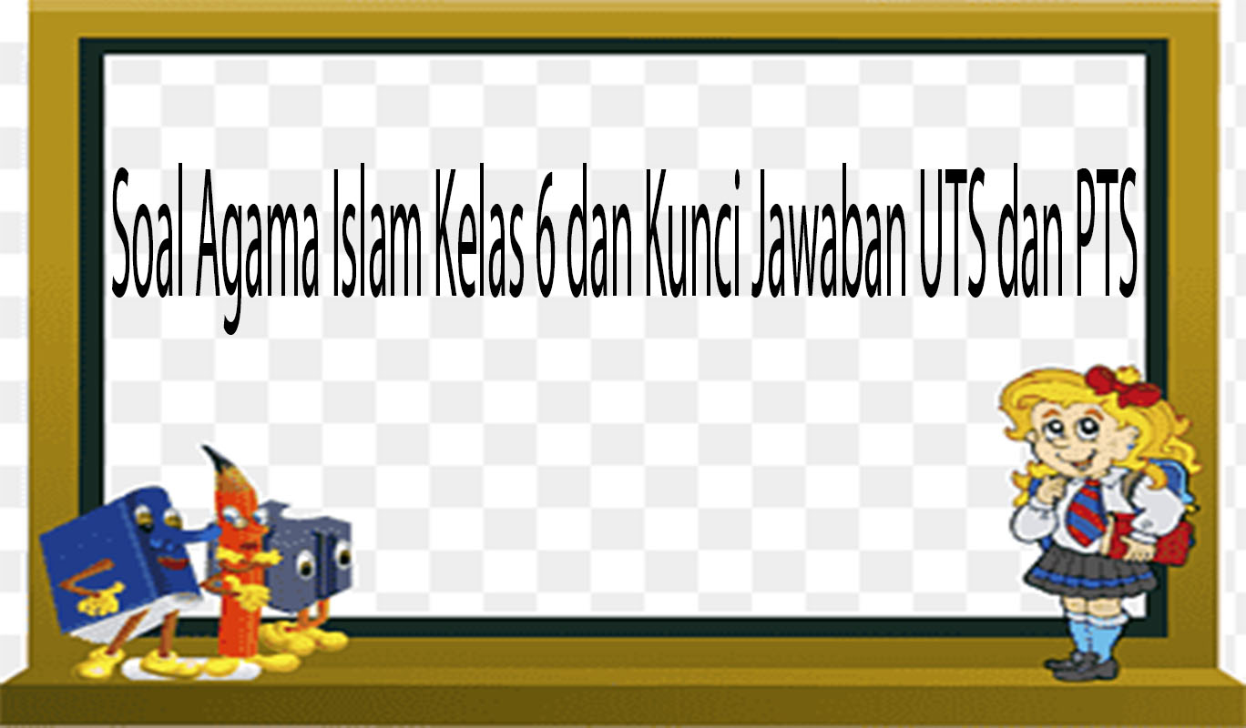 soal-agama-islam-kelas-6-semester-2.jpg
