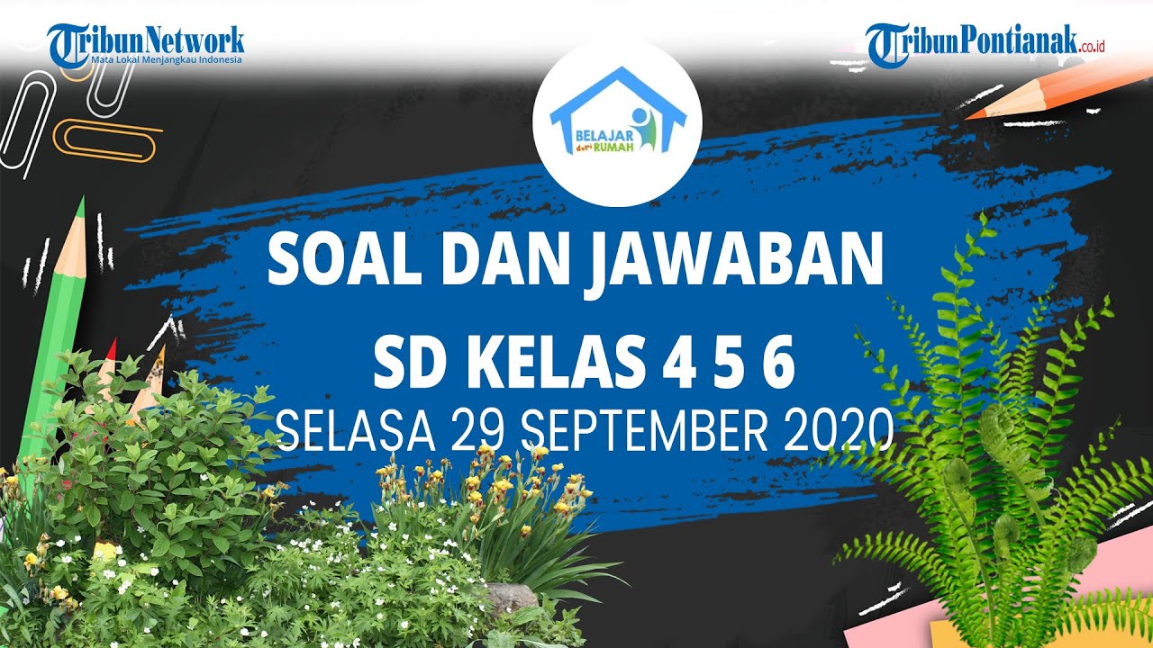 soal-dan-jawaban-sd-kelas-4-6-selasa-29-september-2020.jpg