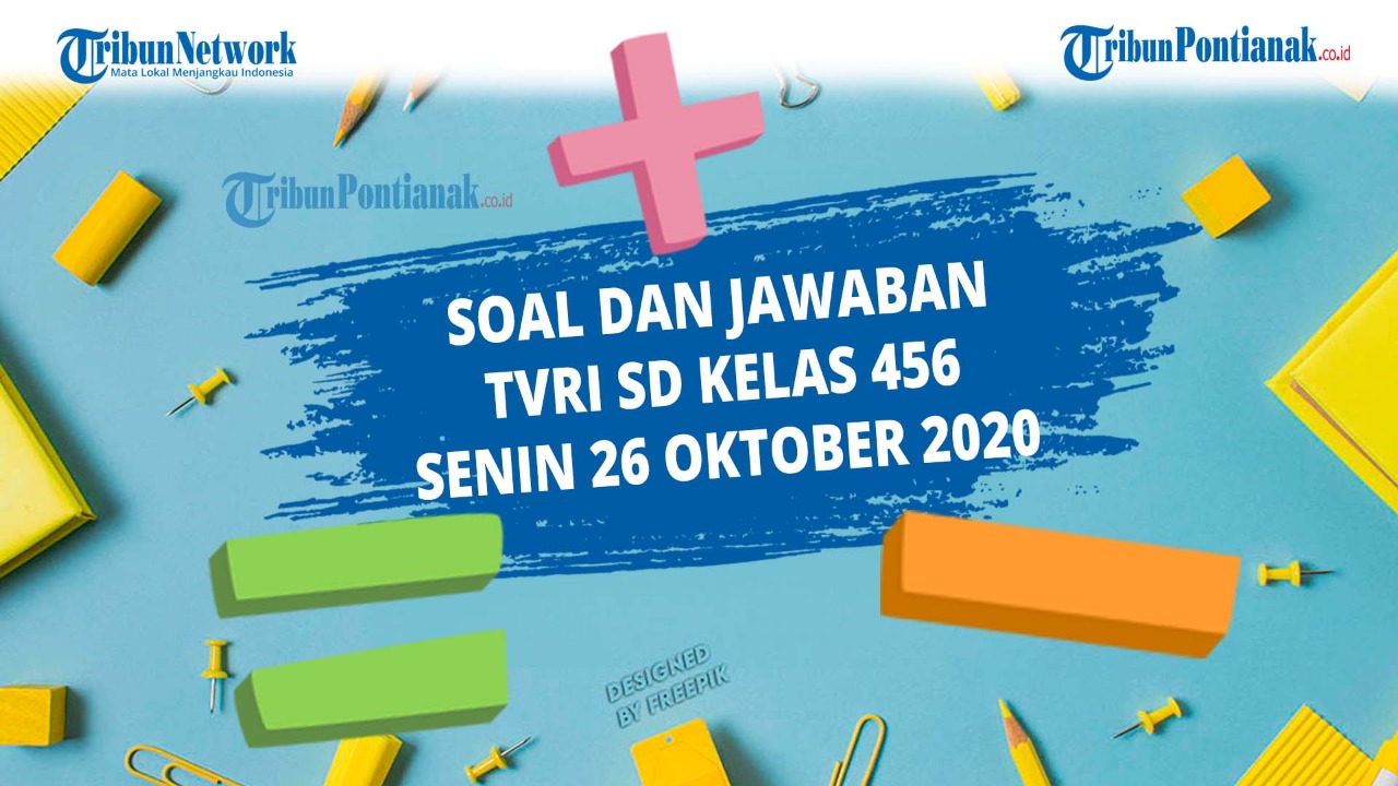 soal-dan-jawaban-tvri-sd-kelas-4-6-senin-26-oktober-2020.jpg