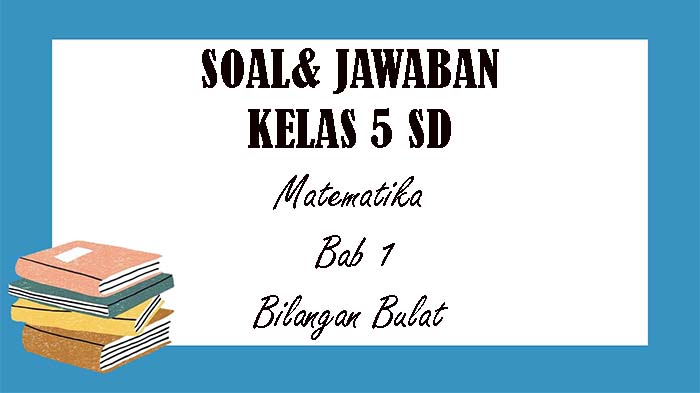 soal-matematika-kelas-5-sd-semester-1-bab-1.jpg