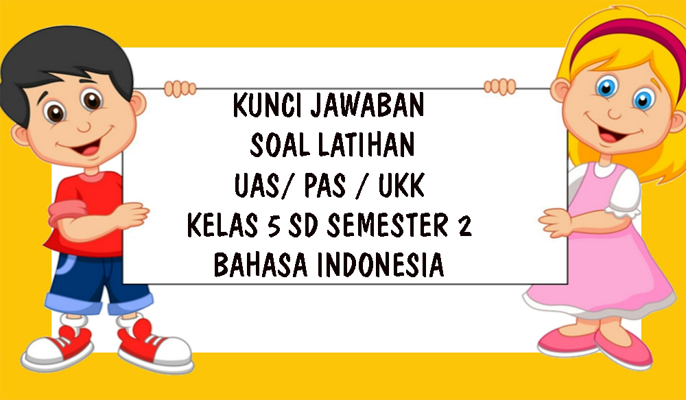 soal-uas-pas-bahasa-indonesia-kelas-5-sd-semester-2-tahun-2021.jpg