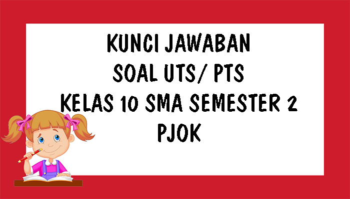 soal-uts-pjok-kelas-10-sma-semester-2-kurikulum-2013-dan-kunci-jawaban-ulangan-tengah-semester-genap.jpg