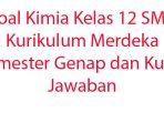 20-Soal-Kimia-Kelas-12-SMA-Kurikulum-Merdeka-Semester-Genap-dan-Kunci-Jawaban.jpg