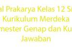 20-Soal-Prakarya-Kelas-12-SMA-Kurikulum-Merdeka-Semester-Genap-dan-Kunci-Jawaban.jpg
