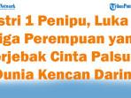 3-Istri-1-Penipu-Luka-Tiga-Perempuan-yang-Terjebak-Cinta-Palsu-di-Dunia-Kencan.jpg