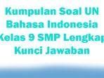30-Kumpulan-Soal-UN-Bahasa-Indonesia-Kelas-9-SMP-Lengkap-Kunci-Jawaban.jpg
