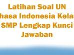 30-Latihan-Soal-UN-Bahasa-Indonesia-Kelas-9-SMP-Lengkap-Kunci-Jawaban.jpg