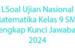 30-Latihan-Soal-Ujian-Nasional-Matematika-Kelas-9-SMP-Lengkap-Kunci-Jawaban-2024.jpg